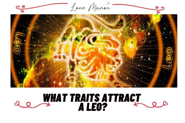 What Traits Attract a Leo featured