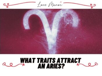 What Traits Attract an Aries featured