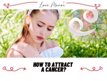 How to attract a Cancer featured