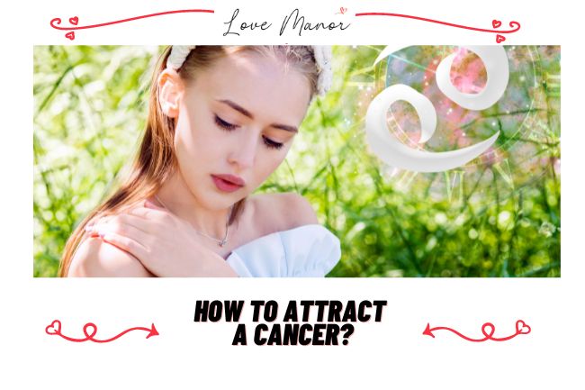 How to attract a Cancer featured