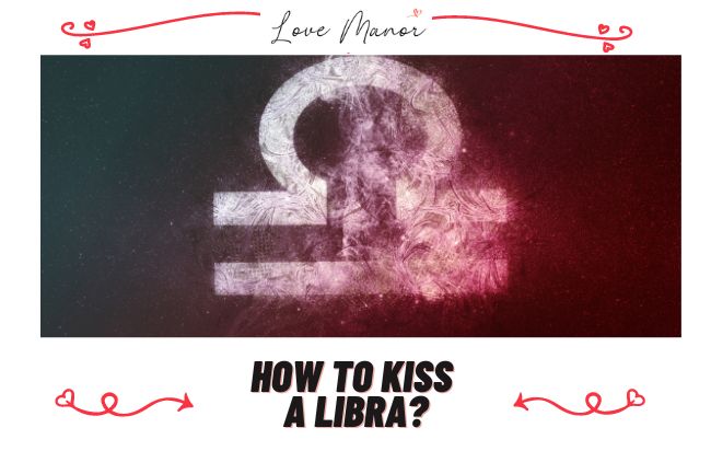 Cómo besar a un Libra destacado