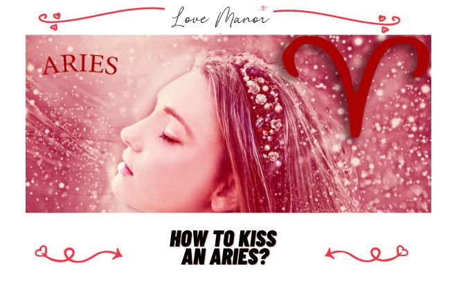 How to Kiss an Aries featured